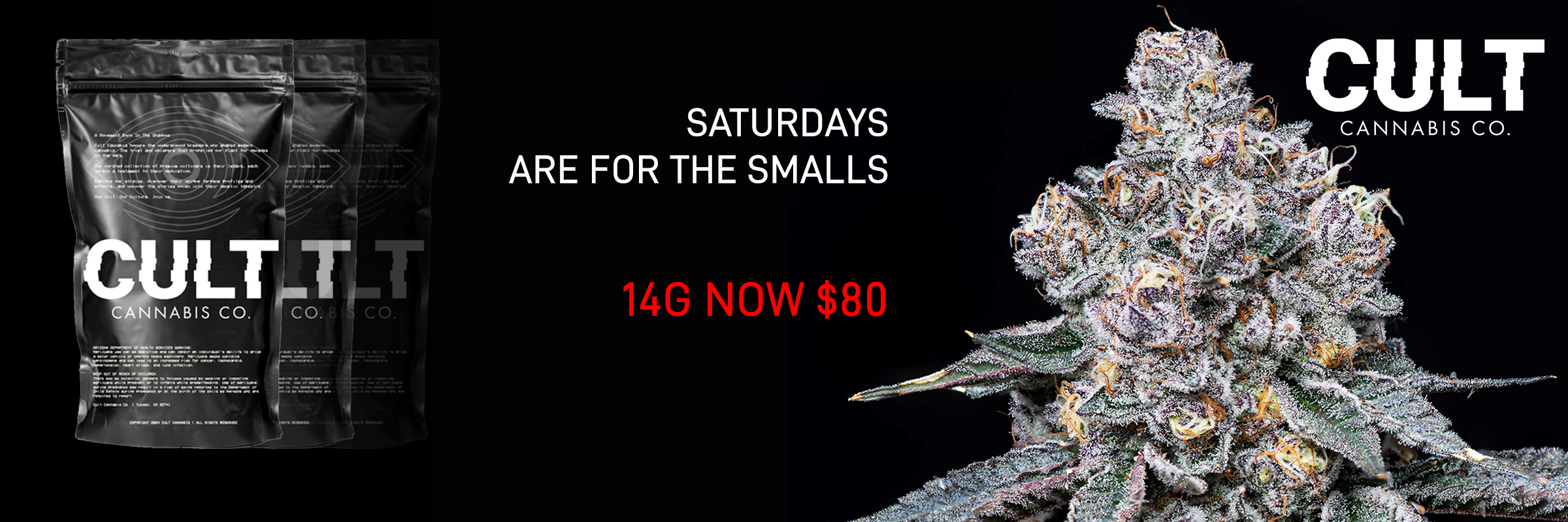 Story Saturdays Smalls_2400x800 Promotional banner for Cult Cannabis Co. featuring black packaging bags on the left and a close-up of a cannabis bud on the right. Text in the center reads ‘Saturdays are for the Smalls - 14G now $80.'