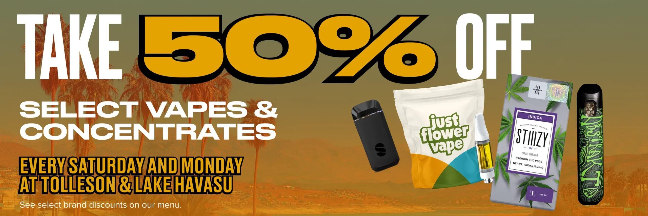 50% off vapes and concentrates promotion