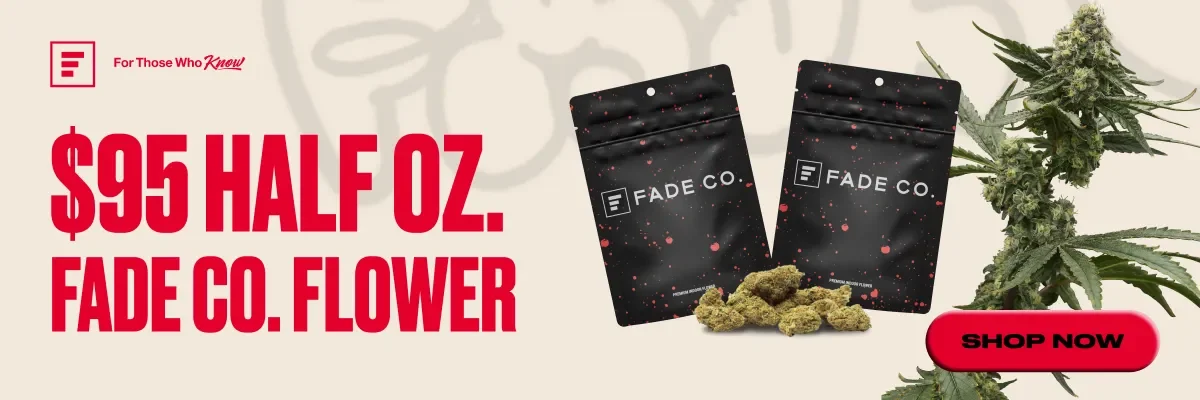 promotional banner for Fade Co half ounce flower