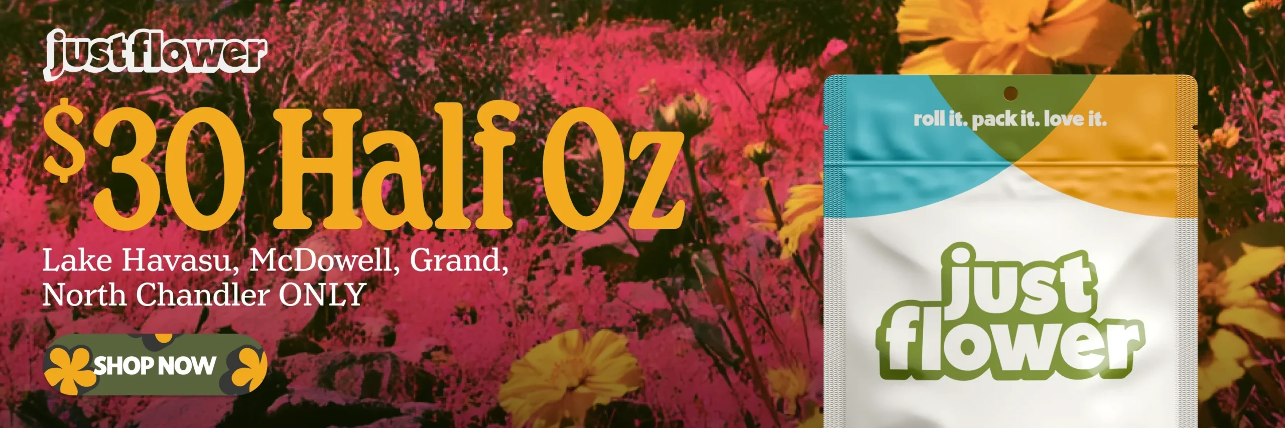 pink acid wash of desert wildflowers with a Just Flower promotion for $30 half ounces