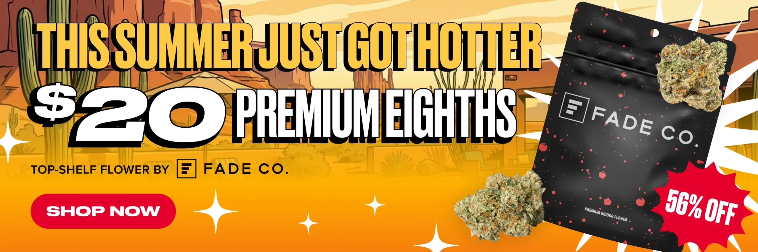 8.4 8.31 FadeCoEigths promotional banner for Fade Co $20 Eighths with an illustrated background of the desert