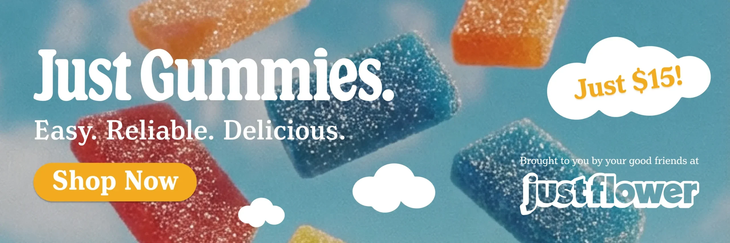 JF Gummies Web Banner 2400x800 we banner for just flower gummies for only $15